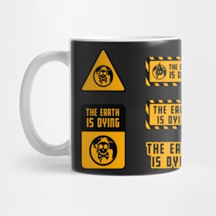 warning The earth is dying, Warning sign Mug